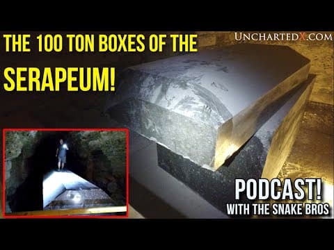 What Makes the Serapeum’s 100-Ton Boxes So Mysterious? | UnchartedX Podcast with the Snake Brothers thumbnail