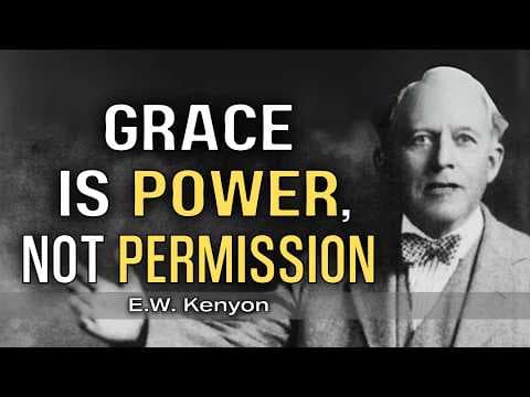 The Hidden Truth About Grace That Empowers, Not Excuses | E.W. Kenyon Teachings thumbnail