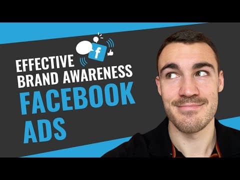 How to Create an Effective Facebook Brand Awareness Campaign thumbnail