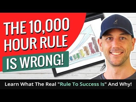 The 10,000 Hour Rule Is Wrong! Learn What The Real "Rule To Success Is" And Why! thumbnail