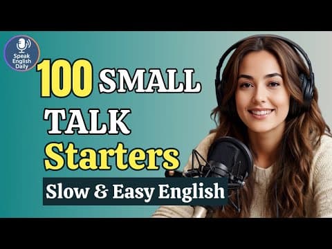 100 Small Talk Starters to Speak English Naturally | A1–A2 | Real Life English Podcast thumbnail
