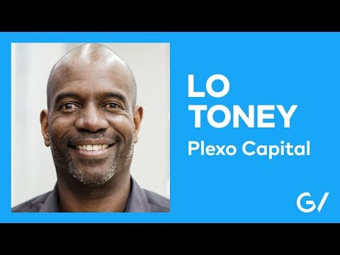 Plexo’s Lo Toney on Diversity and Equity in Venture Capital thumbnail
