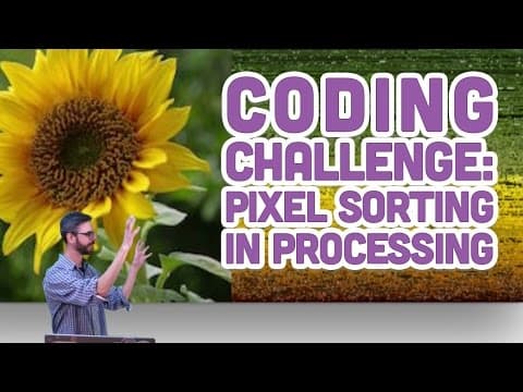 Coding Challenge #47: Pixel Sorting in Processing thumbnail