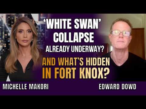 White Swan Collapse Underway: Ed Dowd Warns 50% Stock Crash, Gold Reset & What’s Hidden in Fort Knox thumbnail