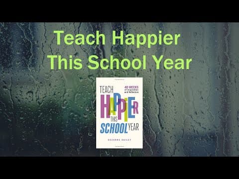 Teach Happier This School Year 40 Weeks of Inspiration and Reflection - Book Review thumbnail