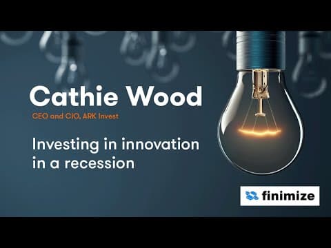 Cathie Wood: Investing in Innovation in a Recession thumbnail