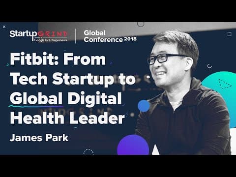 FitBit: From Tech Startup to Global Digital Health Leader - James Park thumbnail