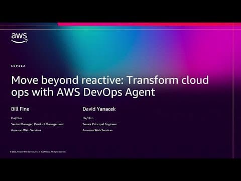 AWS re:Invent 2025 - Move beyond reactive: Transform cloud ops with AWS DevOps Agent (COP362) thumbnail