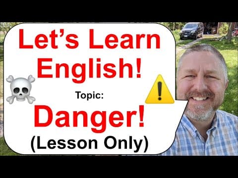 Let's Learn English! Topic: Danger! ⚠️☠️⚡ (Lesson Only) thumbnail