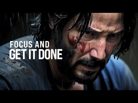 FOCUS AND GET IT DONE - Most Powerful Motivational Speech thumbnail