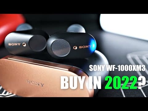 Sony WF-1000XM3 Still Worth Buying in 2022? 😲 thumbnail
