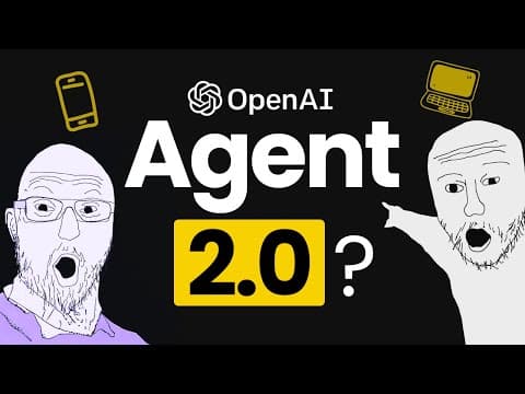 What Is OpenAI's New Agent 2.0 and How Does It Work? thumbnail