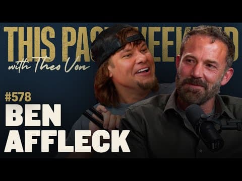 Ben Affleck | This Past Weekend w/ Theo Von #578 thumbnail