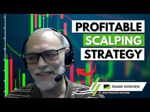 Secrets To Scalping For A Living - Jean-Francois Boucher | Trader Interview thumbnail