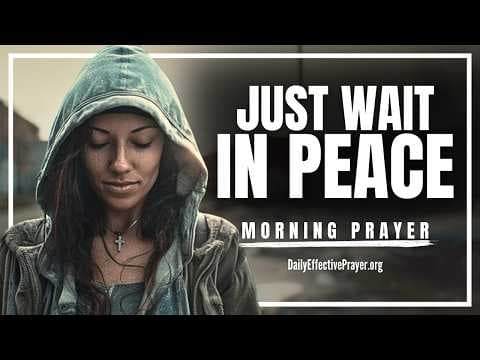 Be Still and Learn To Trust God In The Waiting | A Blessed Morning Prayer To Start Your Day With God thumbnail