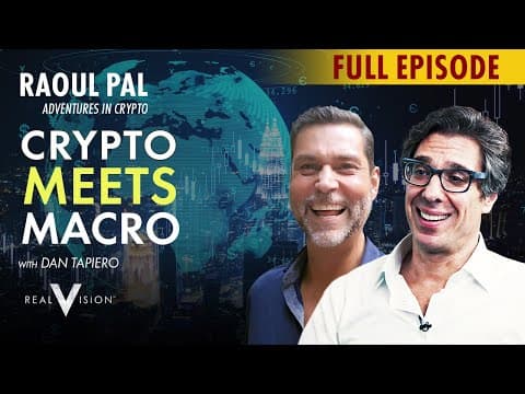 Macro Meets Crypto: Raoul Pal & Dan Tapiero thumbnail