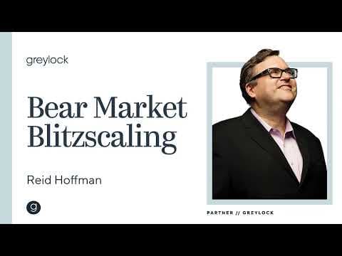 Reid Hoffman | Bear Market Blitzscaling thumbnail