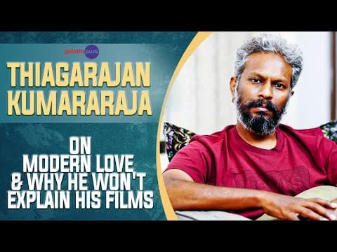 Thiagarajan Kumararaja Interview With Baradwaj Rangan | #modernlovechennai | #primevideo | Subtitled thumbnail