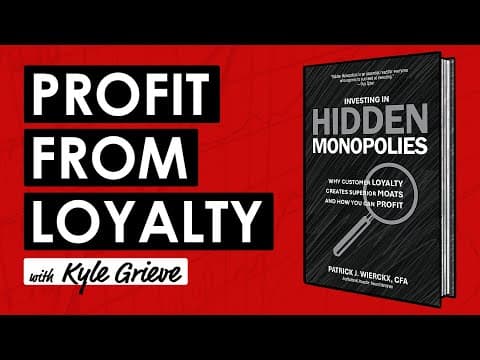 Investing in Hidden Monopolies: Why Customer Loyalty Creates Superior Moats w/ Kyle Grieve (TIP744) thumbnail