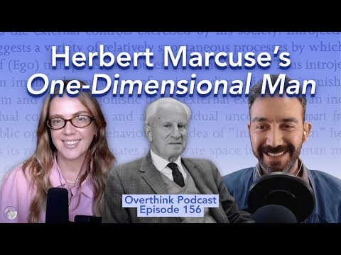 156. Closer Look: Marcuse, One Dimensional Man thumbnail