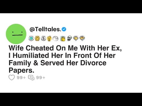 Wife Cheated On Me With Her Ex, I Humiliated Her In Front Of Her Family & Served Her Divorce Papers. thumbnail