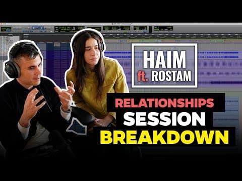 "Relationships" Pro Tools Session Breakdown | Haim ft. Rostam Batmanglij thumbnail