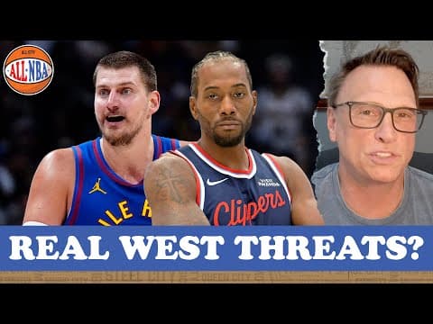 Are the Nuggets & Clippers the New Western Powerhouses? | ALL NBA PODCAST thumbnail