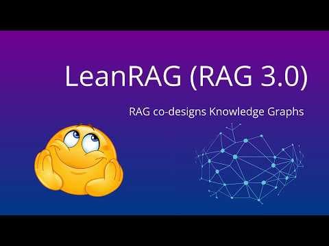 LeanRAG: Multiple Layers of Knowledge Graphs (RAG 3.0) thumbnail