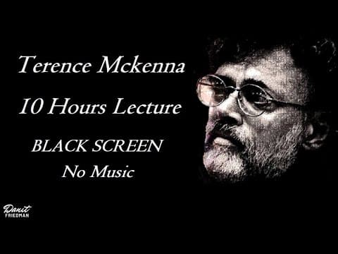 Terence McKenna - 10 Hours Lecture - Black Screen - No Music thumbnail