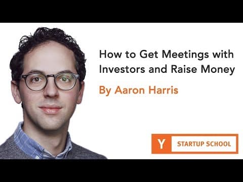 How to Get Meetings with Investors and Raise Money by Aaron Harris thumbnail