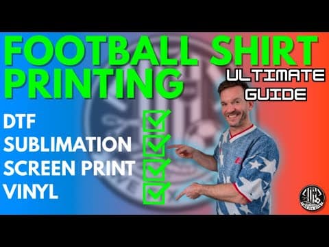 Football Shirt Printing Methods EXPLAINED In Minutes! thumbnail
