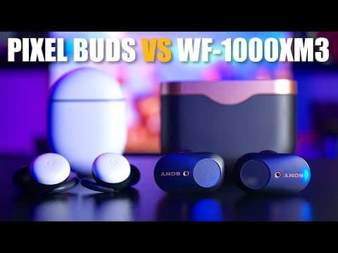 Google Pixel Buds vs Sony WF-1000XM3 REVIEW | It's a No Brainer! thumbnail
