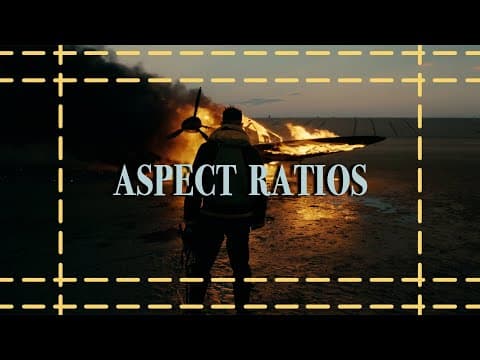 Choosing The Right Aspect Ratio For Your Film thumbnail
