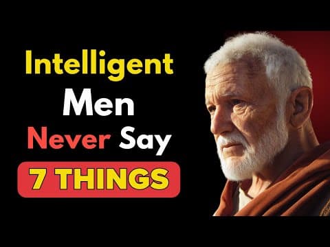 7 Things An INTELLIGENT Man NEVER Says | STOIC PHILOSOPHY thumbnail