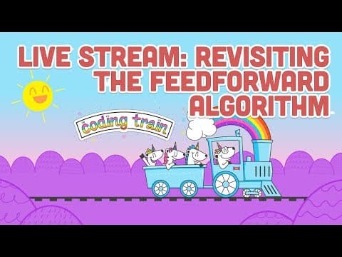 Live Stream #114.2 - Revisiting the Feedforward Algorithm thumbnail