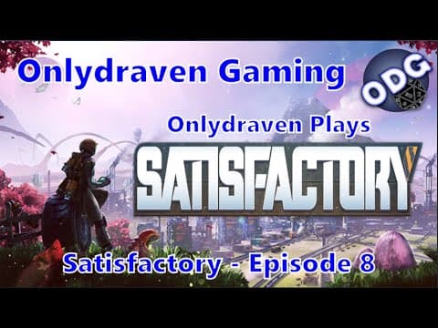Onlydraven Plays Some Satisfactory - Episode 8 thumbnail