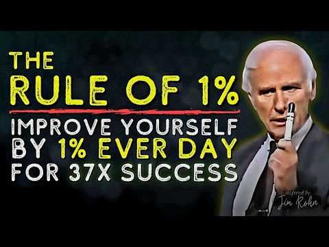 How to Improve Yourself By 1% Every Day | Jim Rohn Motivation thumbnail