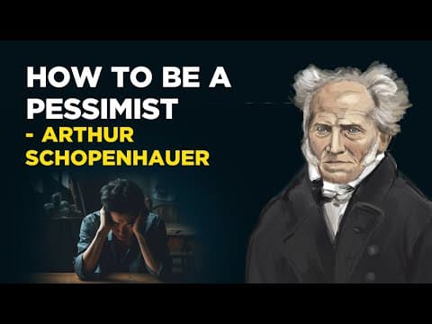 How To Be A Pessimist - Arthur Schopenhauer (Philosophical Pessimism) thumbnail