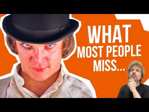 It Took Me 20 Years to Understand A Clockwork Orange thumbnail