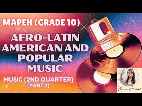 MAPEH Grade 10 MUSIC - Afro Latin American and Popular Music (2nd Quarter) thumbnail