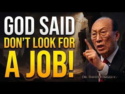 Stop Searching for a Job — God Has a Bigger Plan for You | David Yongi Cho thumbnail