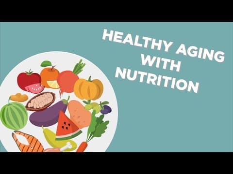 Healthy Aging with Nutrition thumbnail