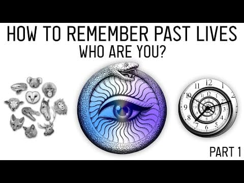 How to Remember Past Lives: Why You Don't Remember (Part 1) thumbnail