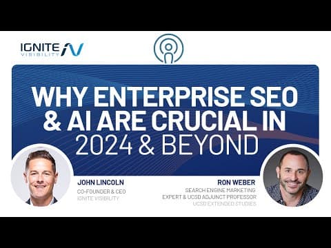 Enterprise SEO, Personalization and AI, How To Win in 2024 and Beyond (with Ron Weber) thumbnail
