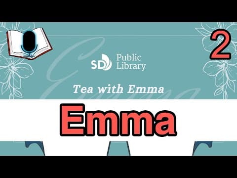 Tea with Emma | Emma by Jane Austen | Day 2 | Chapters 4-6 thumbnail