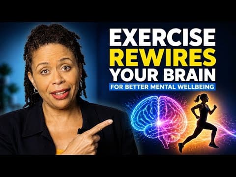How Exercise Rewires Your Brain for Better Mental Wellbeing thumbnail