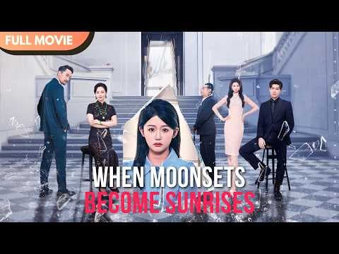 [ENG  SUB] When Moonsets Become Sunrises | FULL  #cdrama #mustwatch #Minidrama thumbnail
