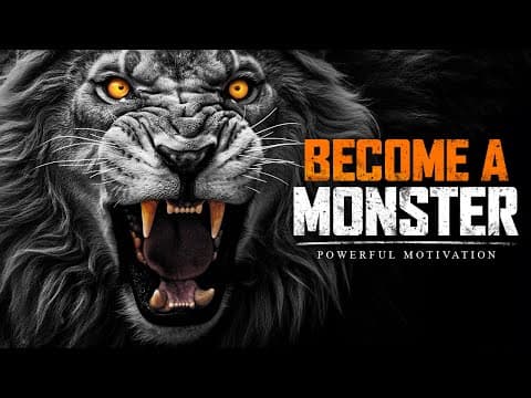 BECOME A MONSTER  - The Best Motivational Speech Compilation thumbnail