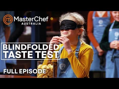 Blindfolded Taste Test in Junior MasterChef Australia | S03 E03 | Full Episode | MasterChef World thumbnail
