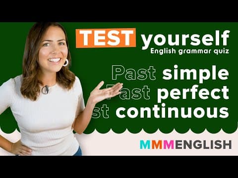 Grammar Test - Past Tenses | SIMPLE, CONTINUOUS, PERFECT thumbnail